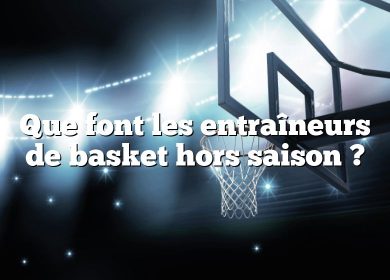 Que font les entraîneurs de basket hors saison ?